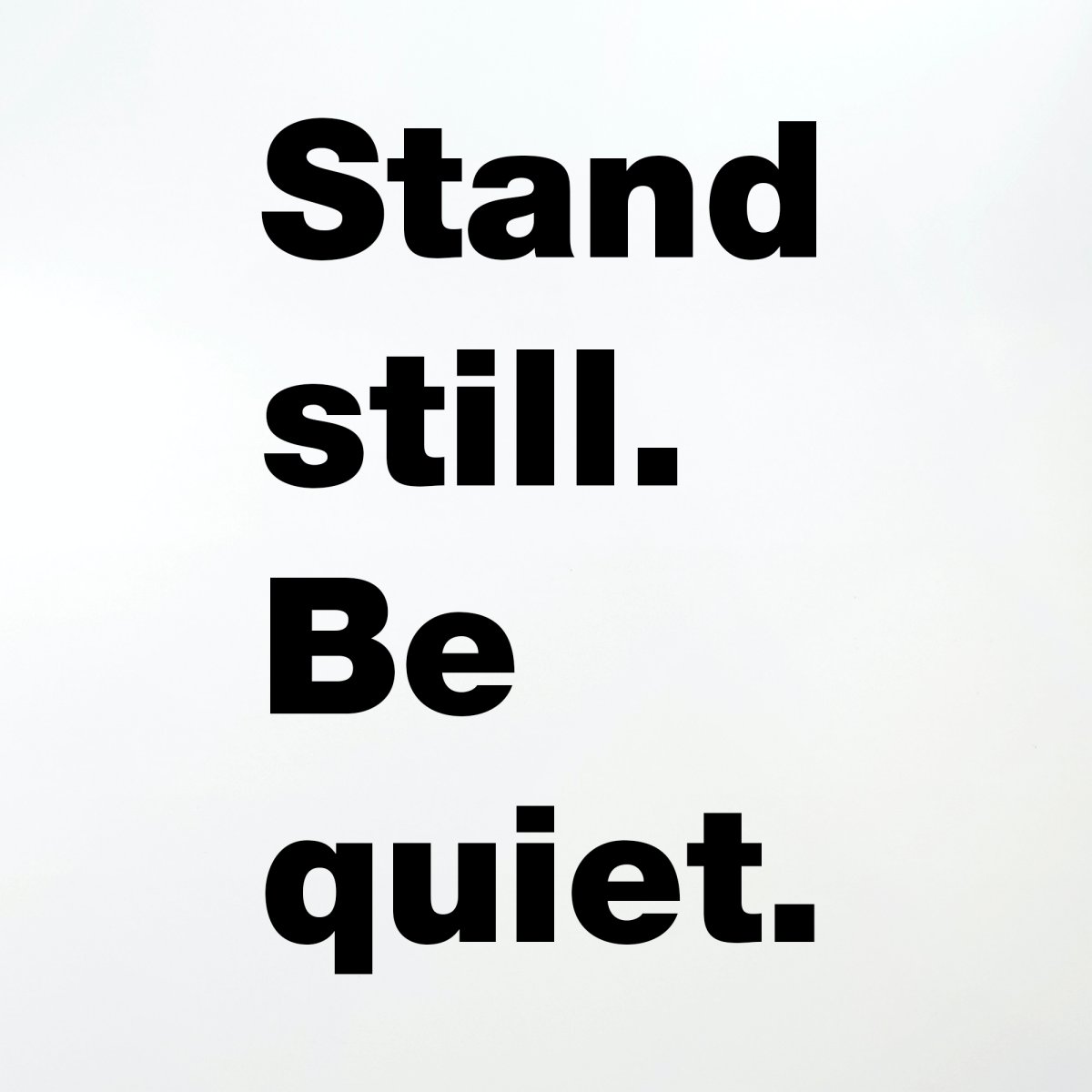 Ian Whittlesea, Stand still. Be quiet., 2020