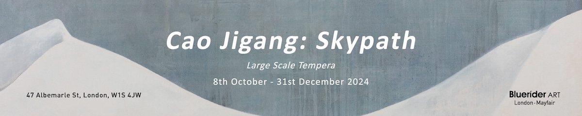 Cao Jigang：Skypath @ Bluerider ART, London