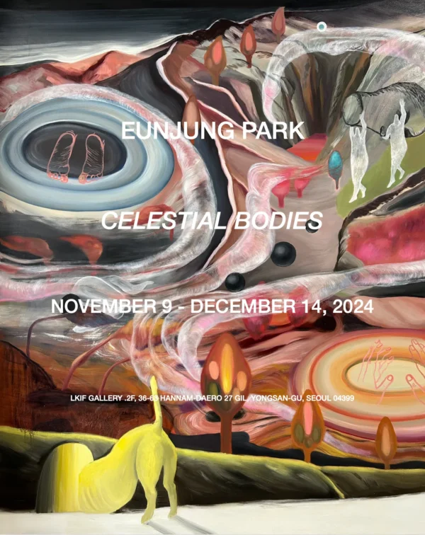 Eunjung Park: Celestial Bodies @LKIF Gallery, Seoul  - GalleriesNow.net 